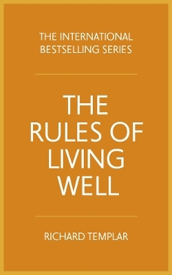 Rules of Living Well, The - Richard Templar