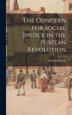 The Concern for Social Justice in the Puritan Revolution - Wilhelm Schenk