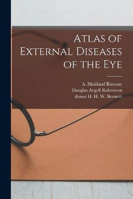 Atlas of External Diseases of the Eye [electronic Resource] - 