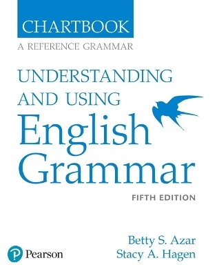 Azar-Hagen Grammar - (AE) - 5th Edition - Chartbook - Understanding and Using English Grammar - Betty Azar, Stacy Hagen