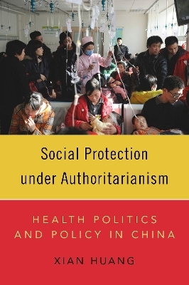 Social Protection under Authoritarianism - Xian Huang