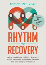 Rhythm to Recovery -  Simon Faulkner