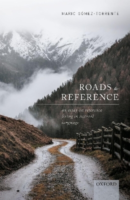 Roads to Reference - Mario Gómez-Torrente