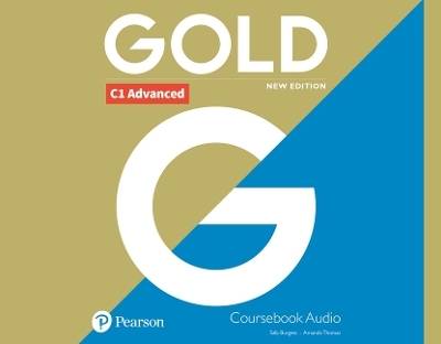 Gold C1 Advanced New Edition Class CD - Sally Burgess, Amanda Thomas