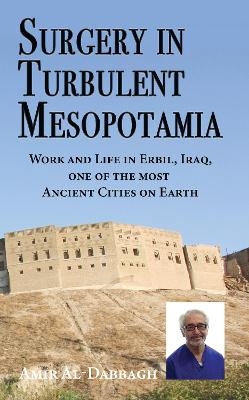 Surgery in Turbulent Mesopotamia - Amir Al-Dabbagh