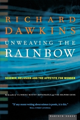 Unweaving the Rainbow - Richard Dawkins