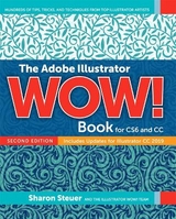 Adobe Illustrator WOW! Book for CS6 and CC, The - Steuer, Sharon