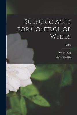 Sulfuric Acid for Control of Weeds; B596 - 