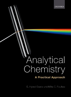 Analytical Chemistry: A Practical Approach - E. Hywel Evans, Mike E. Foulkes