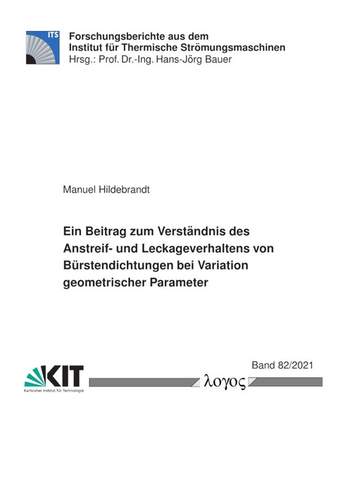 Ein Beitrag zum Verständnis des Anstreif- und Leckageverhaltens von Bürstendichtungen bei Variation geometrischer Parameter - Manuel Hildebrandt