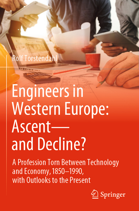 Engineers in Western Europe: Ascent—and Decline? - Rolf Torstendahl