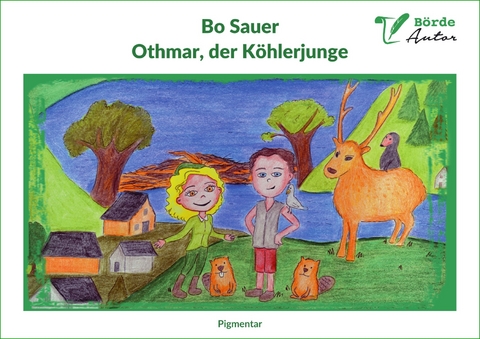 Othmar, der Köhlerjunge - Bo Sauer