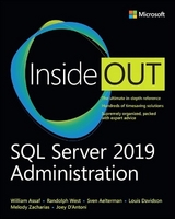 SQL Server 2019 Administration Inside Out - West, Randolph; Zacharias, Melody; Assaf, William; Aelterman, Sven; Davidson, Louis