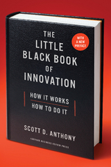 The Little Black Book of Innovation, With a New Preface - Scott D. Anthony