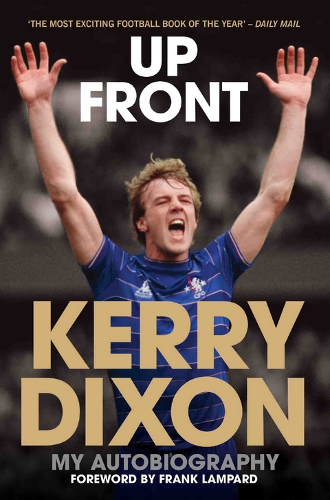 Up Front - My Autobiography - Kerry Dixon -  Kerry Dixon