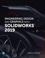 Engineering Design and Graphics with SolidWorks 2019 - Bethune, James