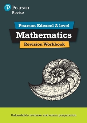 Pearson REVISE Edexcel A level Maths Revision Workbook - 2025 and 2026 exams - Harry Smith