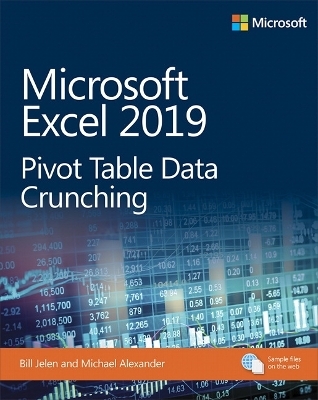 Microsoft Excel 2019 Pivot Table Data Crunching - Bill Jelen, Michael Alexander