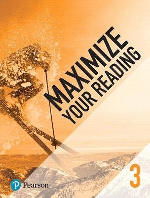 Maximize Your Reading 3 -  Pearson