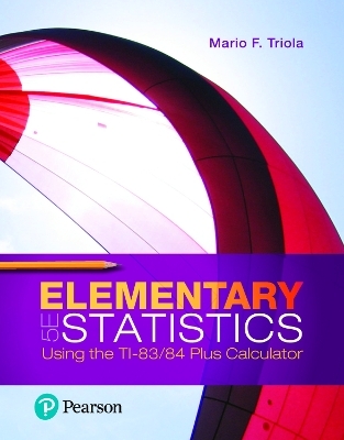 MyLab Statistics with Pearson eText Access Code (24 Months) for Elementary Statistics Using the TI-83/84 Plus Calculator - Mario Triola