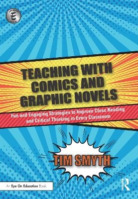 Teaching with Comics and Graphic Novels - Tim Smyth