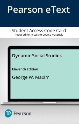 Dynamic Social Studies -- Enhanced Pearson eText - George Maxim