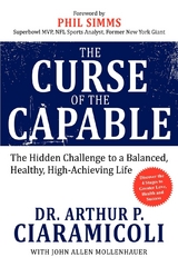 Curse of the Capable -  Arthur P. Ciaramicoli,  John Allen Mollenhauer