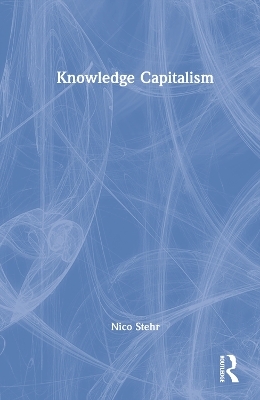 Knowledge Capitalism - Nico Stehr