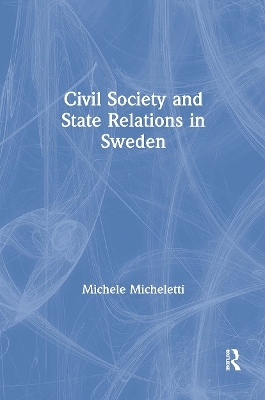 Civil Society and State Relations in Sweden - Michele Micheletti