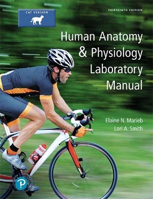 Human Anatomy & Physiology Laboratory Manual, Cat Version - Elaine Marieb, Lori Smith