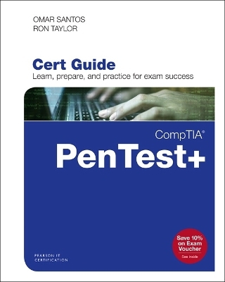 CompTIA PenTest+ PT0-001 Cert Guide - Omar Santos, Ron Taylor