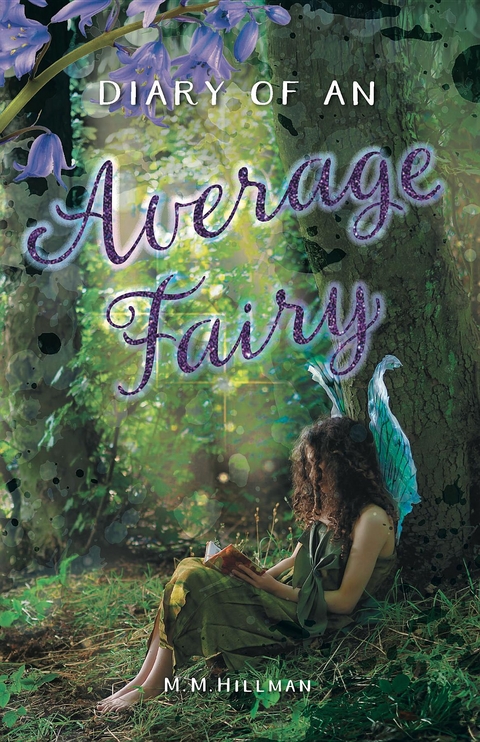 Diary of an Average Fairy -  M M Hillman