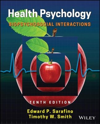 Health Psychology - Edward P Sarafino, Timothy W Smith