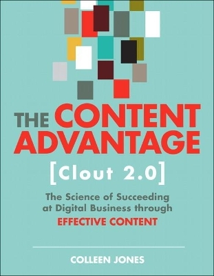 Content Advantage (Clout 2.0), The - Colleen Jones