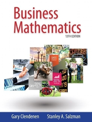 Business Mathematics plus MyLab Math with Pearson eText -- Access Card Package - Gary Clendenen, Stanley Salzman