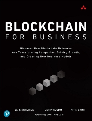 Blockchain for Business - Jai Arun, Jerry Cuomo, Nitin Gaur