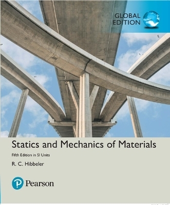 Statics and Mechanics of Materials in SI Units + Mastering Engineering with Pearson eText - Russell Hibbeler