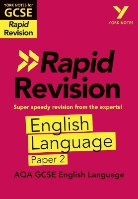 York Notes for AQA GCSE (9-1) Rapid Revision Guide: AQA English Language Paper 2 - catch up, revise and be ready for the 2025 and 2026 exams - Emma Scott-Stevens