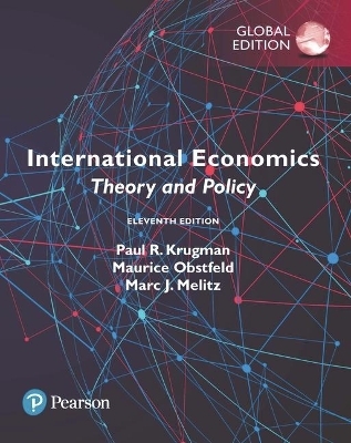 International Economics: Theory and Policy plus Pearson MyLab Economics with Pearson eText, Global Edition - Paul Krugman, Maurice Obstfeld, Marc Melitz