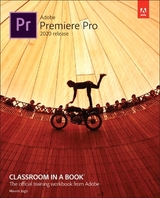 Adobe Premiere Pro Classroom in a Book (2020 release) - Jago, Maxim