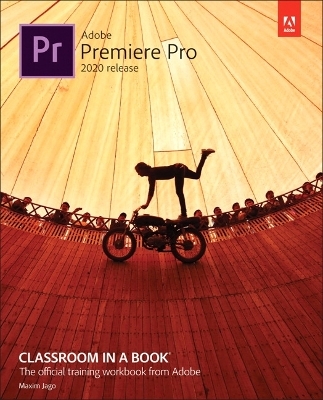 Adobe Premiere Pro Classroom in a Book (2020 release) - Maxim Jago