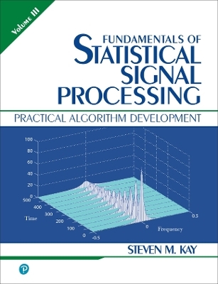 Fundamentals of Statistical Signal Processing, Volume 3 - Steven Kay