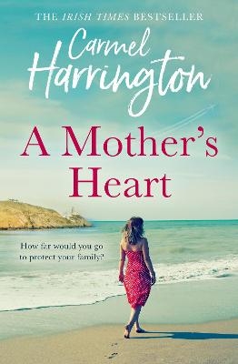 A Mother’s Heart - Carmel Harrington