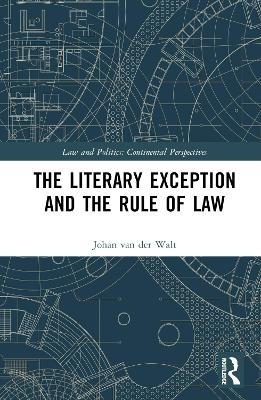 The Literary Exception and the Rule of Law - Johan van der Walt