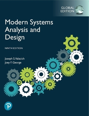 Modern Systems Analysis and Design, Global Edition - Joseph Valacich, Joey George