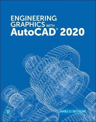 Engineering Graphics with AutoCAD 2020 - James Bethune