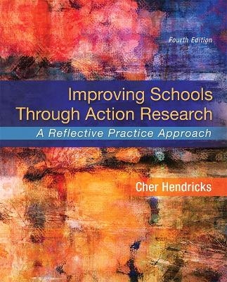 Improving Schools Through Action Research - Cher Hendricks