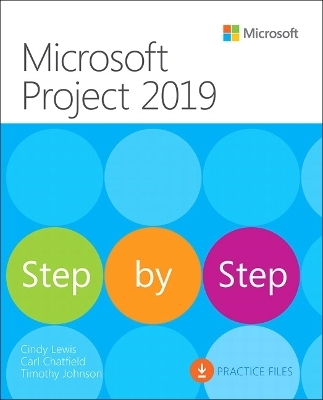 Microsoft Project 2019 Step by Step - Cindy Lewis, Carl Chatfield, Timothy Johnson