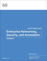 Enterprise Networking, Security, and Automation Labs and Study Guide (CCNAv7) - Johnson, Allan; Cisco Networking Academy