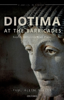 Diotima at the Barricades - Paul Allen Miller